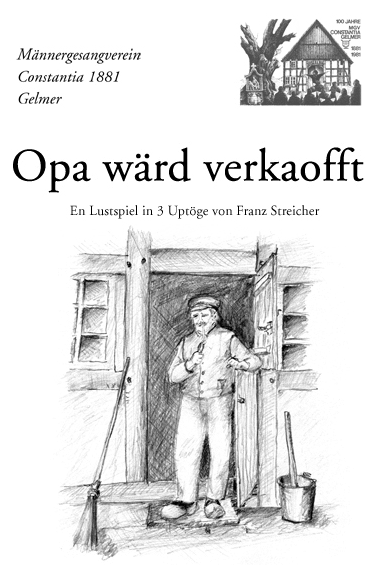 Opa wrd verkaofft; En Lustspiel in 3 Uptge von Franz Streicher.